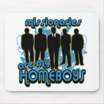Missionaries Are My Homeboys Mouse Pad