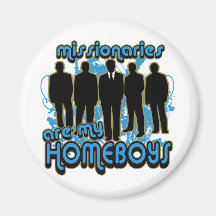 Missionaries Are My Homeboys Refrigerator Magnets