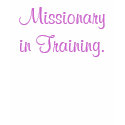 Missionary in Training Little Girl's Tee t-shirts