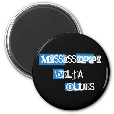 Mississippi Delta Blues Magnet by oldrockerdude