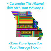 Missouri Customize This Shirt - YOU Customize