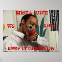 MISTA JUICE, KEEP IT COMPTON,... PRINT