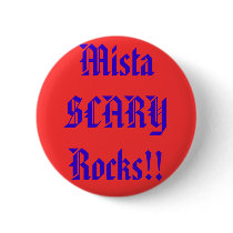 Mista SCARY Rocks!! Red Button - Customized by MistaSCARY Mista SCARY Rocks!! Red Button - Customized