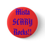 Mista SCARY Rocks!! Red Button - Customized