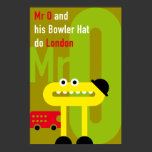 Mister O and his Bowler Hat do London posters