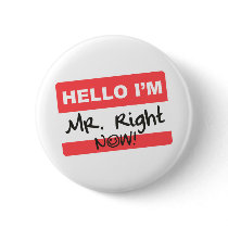 Mister Right Now buttons