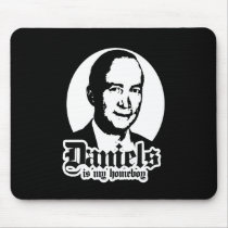 MITCH DANIELS IS MY HOMEBOY MOUSE PAD