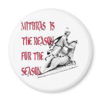 Mithras is the Reason for the Season Refrigerator Magnet