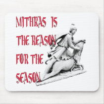 Mithras is the Reason for the Season Mousepad