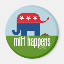 Mitt Happens - Funny Romney Election 2012 Fridge Magnet