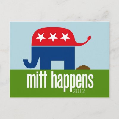 Mitt Happens - Funny Romney Election 2012 Postcards