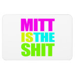 MITT IS THE SHIT -.png Rectangular Magnet