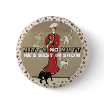 Mitt Romney: Best in Show Button