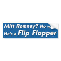 Mitt Romney is a flip flopper bumper stickers