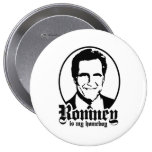 MITT ROMNEY IS MY HOMEBOY PIN