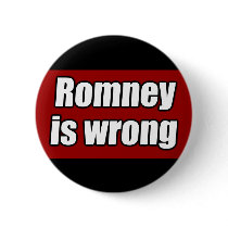 Mitt Romney is Wrong buttons