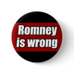 Mitt Romney is Wrong Pin