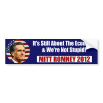 MITT ROMNEY-We're Not Stupid Bumper Sticker