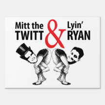 Mitt the Twitt and Lyin’ Ryan Lawn Signs