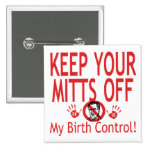 Mitts Off Birth Control Pinback Button