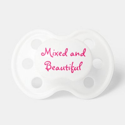 Mixed and Beautiful Dummy/Pacifier BooginHead Pacifier