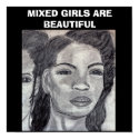MIXED GIRLS ARE BEAUTIFUL poster posters by JoAnnHayden MIXED GIRLS ARE BEAUTIFUL poster posters