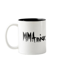 Mixed Martial Arts Gift Mug for Maniac by MartialArtsParty Mixed Martial Arts Gift Mug for Maniac