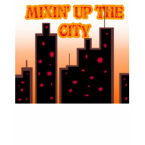 Mixin' Up The City t-shirts