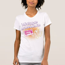 Mixtape Romance t-shirts