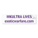 MKULTRA LIVES! exoticwarfare.com bumper stickers by exoticwarfare MKULTRA LIVES! exoticwarfare.com bumper stickers