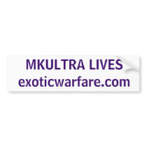 MKULTRA LIVES! exoticwarfare.com bumper stickers