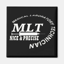 MLT SLOGAN NICE AND PRECISE MEDICAL LAB TECH FRIDGE MAGNET