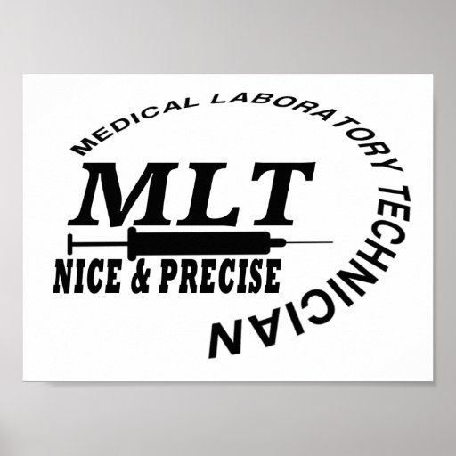 MLT SLOGAN NICE AND PRECISE MEDICAL LAB TECH POSTER Zazzle