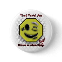 MMA Smile, Have a NIce Day/Fight buttons by 505_fights MMA Smile, Have a NIce Day/Fight buttons