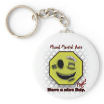 MMA Smile, Have a NIce Day/Fight Keychain