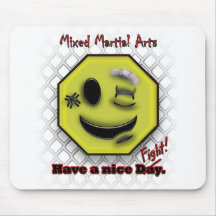 MMA Smile, Have a NIce Day/Fight Mouse Mats