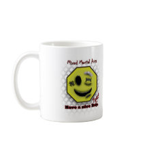 MMA Smile, Have a NIce Day/Fight mugs by 505_fights MMA Smile, Have a NIce Day/Fight mugs