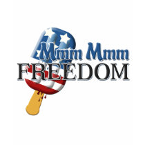 Mmm Mmm Freedom t-shirts