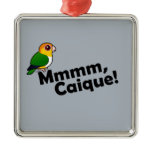 Mmmm, Caique! Premium Square Ornament