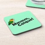Mmmm, Caique! Beverage Coaster