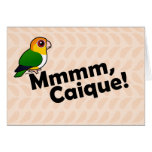 Mmmm, Caique! Note Card
