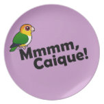 Mmmm, Caique! Plate