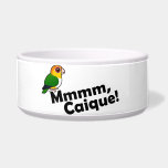 Mmmm, Caique! Pet Bowl