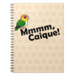 Mmmm, Caique! Notebook