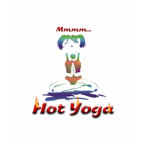 Mmmm...Hot Yoga! shirt