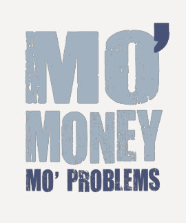 mo money mo problems sweatshirt