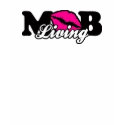 MOB Living t-shirts by jessmartin08 MOB Living t-shirts