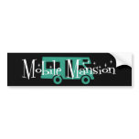 Mobile Mansion Bumper Stickers