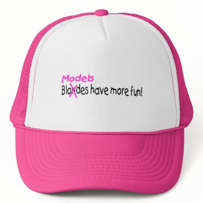 Models Have More Fun Trucker Hat by TeeZazzle