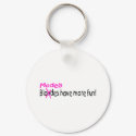 Models Have More Fun keychains by TeeZazzle Models Have More Fun keychains